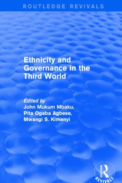 Pita Ogaba Agbese, John Mukum Mbaku - Ethnicity and Governance in the Third World, E-bok