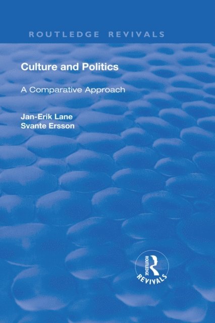 Svante Ersson, Lane Jan-Erik - Culture and Politics: A Comparative Approach, E-bok