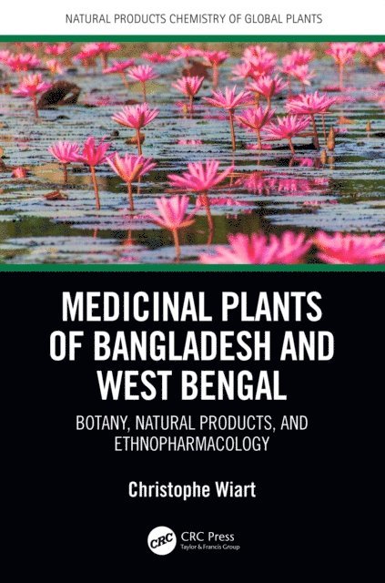 Christophe Wiart - Medicinal Plants of Bangladesh and West Bengal, E-bok
