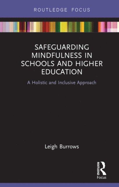 Leigh Burrows - Safeguarding Mindfulness in Schools and Higher Education, E-bok. Tillgänglighet: Lägg i varukorg