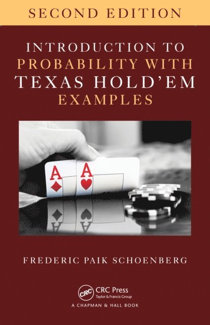 Frederic Paik Schoenberg - Introduction to Probability with Texas Hold 'em Examples, E-bok