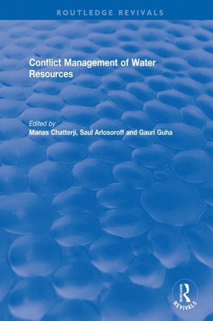 Gauri Guha, Saul Arlosoroff, Manas Chatterji - Conflict Management of Water Resources, E-bok