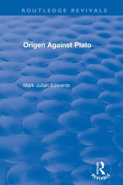 Mark Julian Edwards - Origen Against Plato, E-bok