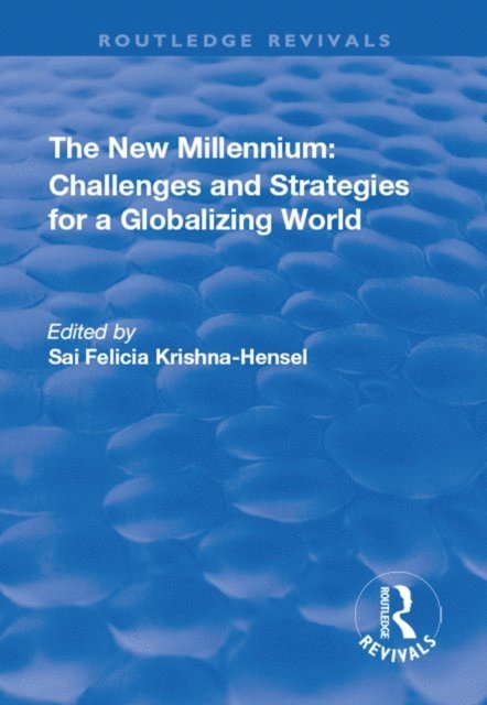 Sai Felicia Krishna-Hensel - New Millennium: Challenges and Strategies for a Globalizing World, E-bok