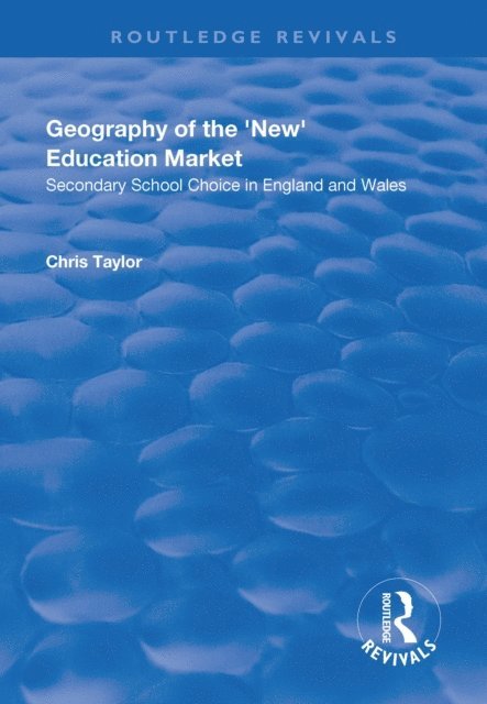 Chris Taylor - Geography of the 'New' Education Market, E-bok