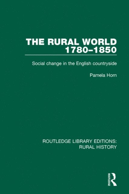 Pamela Horn - Rural World 1780-1850, E-bok