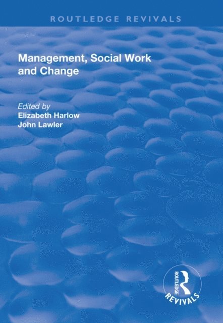 John Lawler, Elizabeth Harlow - Management, Social Work and Change, E-bok