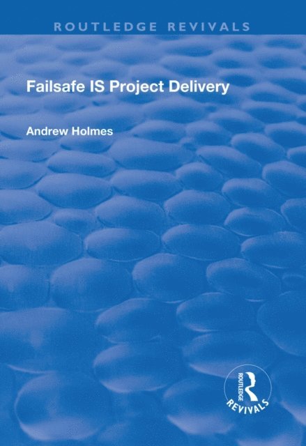 Andrew Holmes - Failsafe IS Project Delivery, E-bok