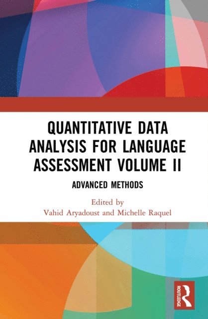 Michelle Raquel, Vahid Aryadoust - Quantitative Data Analysis for Language Assessment Volume II, E-bok. Tillgänglighet: Lägg i varukorg