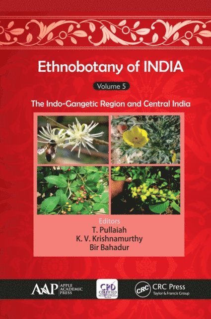 Bir Bahadur, K. V. Krishnamurthy, T. Pullaiah - Ethnobotany of India, Volume 5, E-bok