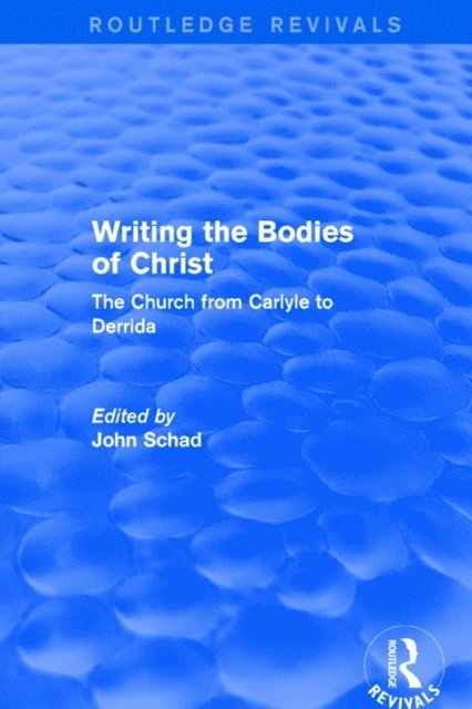 John Schad - Revival: Writing the Bodies of Christ (2001), E-bok