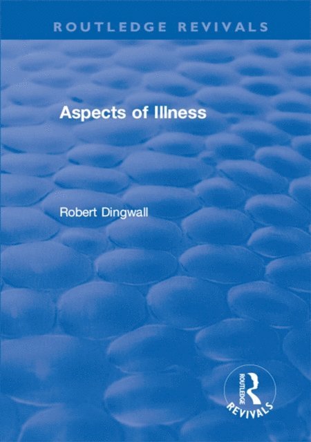 Robert Dingwall - Aspects of Illness, E-bok