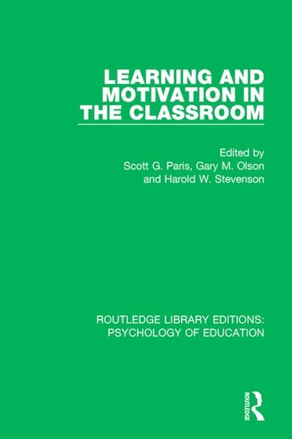 Harold W. Stevenson, Gary M. Olson, Scott G. Paris - Learning and Motivation in the Classroom, E-bok