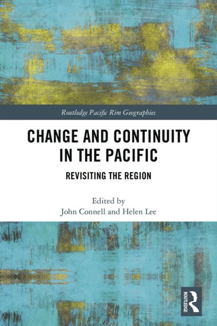 Helen Lee, John Connell - Change and Continuity in the Pacific, E-bok