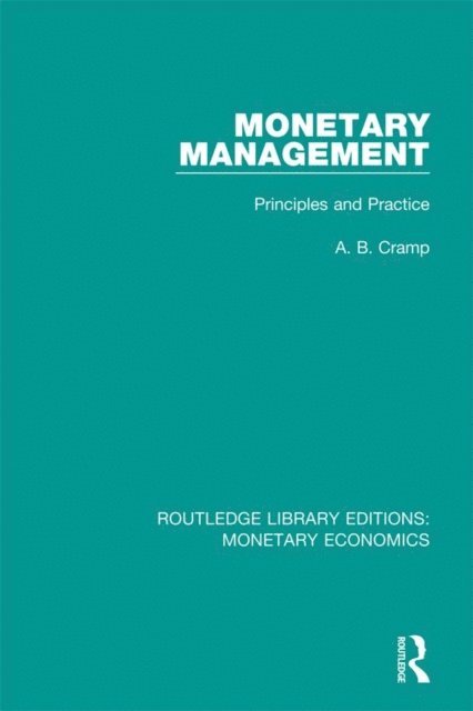 A. B. Cramp - Monetary Management, E-bok