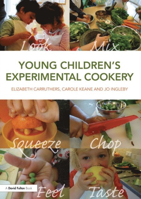 Jo Ingleby, Carole Keane, Elizabeth Carruthers - Young Childrena  s Experimental Cookery, E-bok