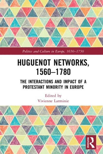 Vivienne Larminie - Huguenot Networks, 1560,1780, E-bok