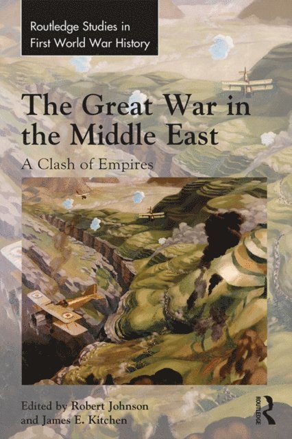 James Kitchen, Robert Johnson - Great War in the Middle East, E-bok