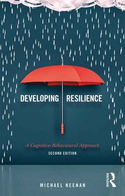 Michael Neenan - Developing Resilience, E-bok