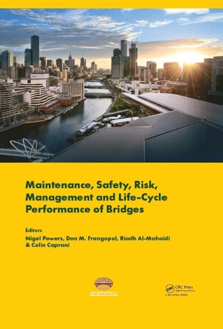Colin Caprani, Riadh Al-Mahaidi, Dan Frangopol, Nigel Powers - Maintenance, Safety, Risk, Management and Life-Cycle Performance of Bridges, E-bok