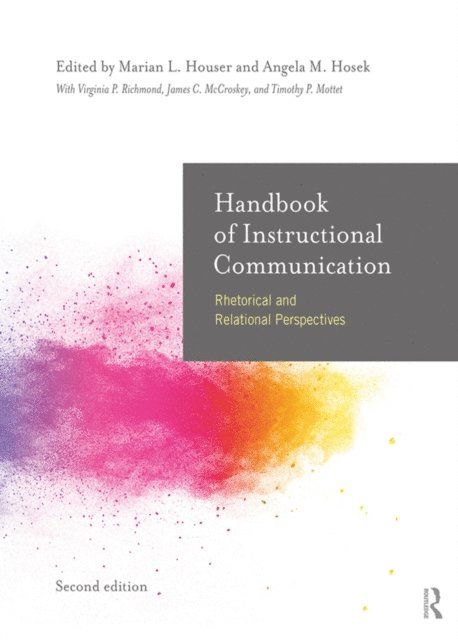 Angela Hosek, Marian L Houser - Handbook of Instructional Communication, E-bok