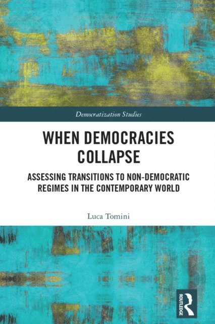 Luca Tomini - When Democracies Collapse, E-bok