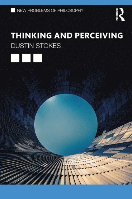 Dustin Stokes - Thinking and Perceiving, E-bok