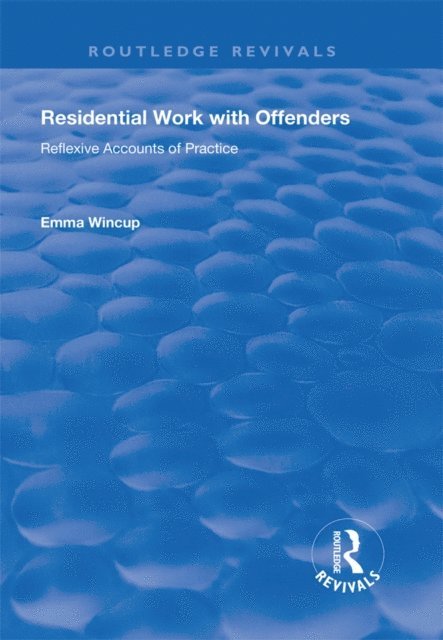 Emma Wincup - Residential Work with Offenders, E-bok