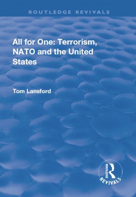 Tom Lansford - All for One: Terrorism, NATO and the United States, E-bok