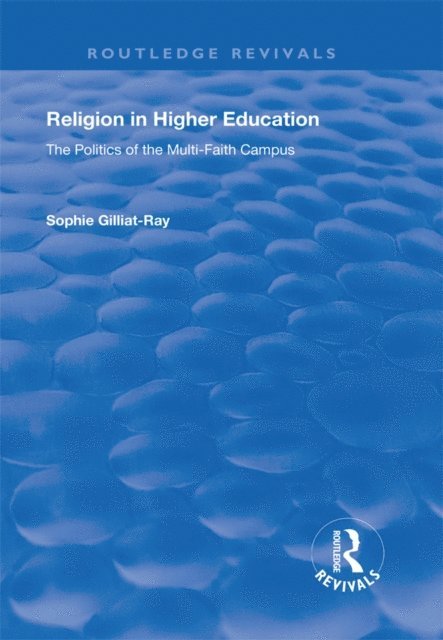 Sophie Gilliat-Ray - Religion in Higher Education, E-bok