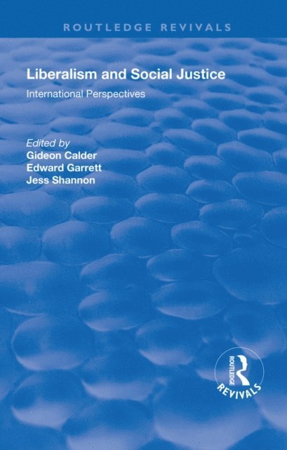 Edward Garrett, Gideon Calder - Liberalism and Social Justice, E-bok