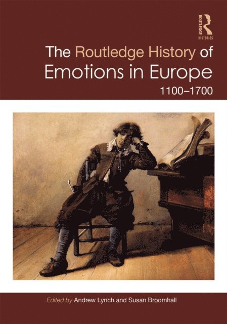 Andrew Lynch, Susan Broomhall - Routledge History of Emotions in Europe, E-bok