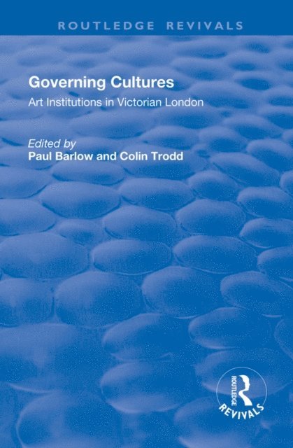 Colin Trodd, Paul Barlow - Governing Cultures, E-bok