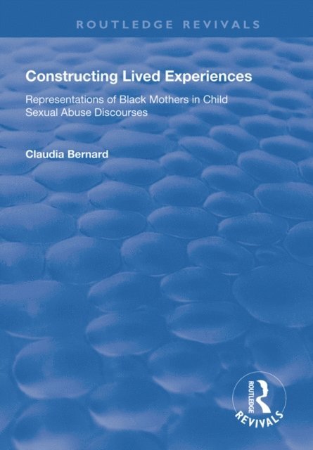 Claudia Bernard - Constructing Lived Experiences, E-bok