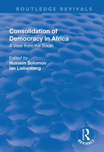 Ian Liebenberg, Hussein Solomon - Consolidation of Democracy in Africa, E-bok