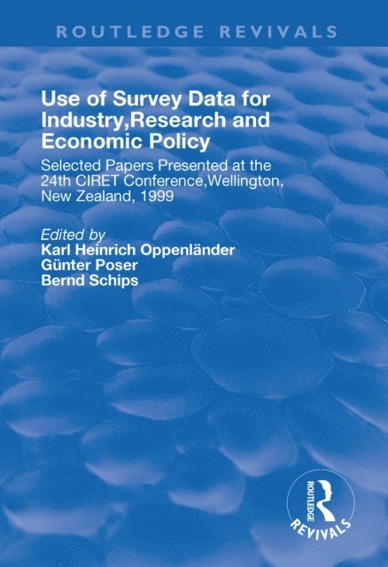 Bernd Schips, Gunter Poser, Karl Oppenlander - Use of Survey Data for Industry, Research and Economic Policy, E-bok