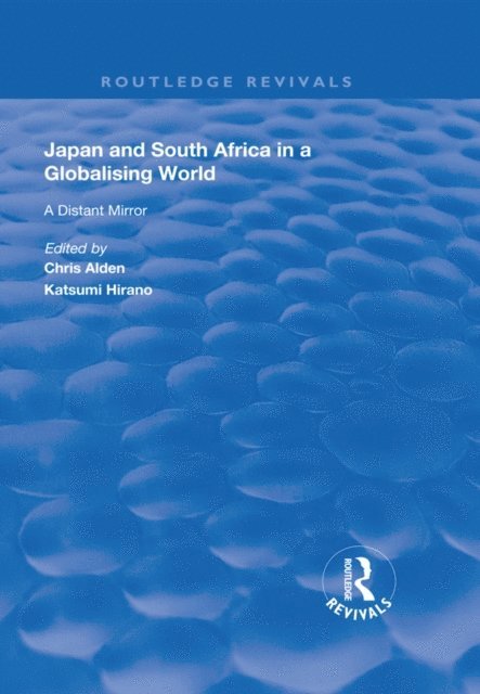 Chris Alden, Katsumi Hirano - Japan and South Africa in a Globalising World, E-bok