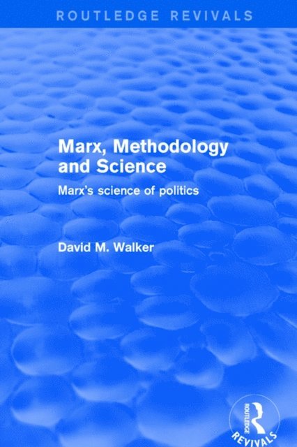 David M. Walker - Marx, Methodology and Science, E-bok