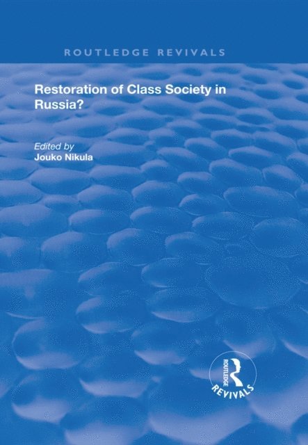 Jouko Nikula - Restoration of Class Society in Russia?, E-bok