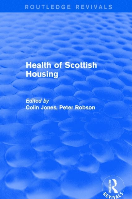 Peter Robson, Colin Jones - Revival: Health of Scottish Housing (2001), E-bok