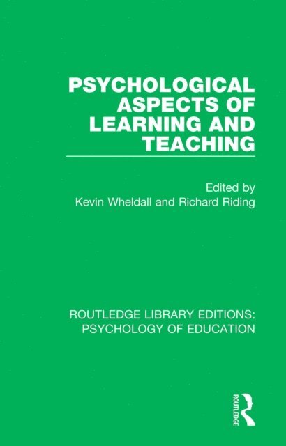 Richard Riding, Kevin Wheldall - Psychological Aspects of Learning and Teaching, E-bok