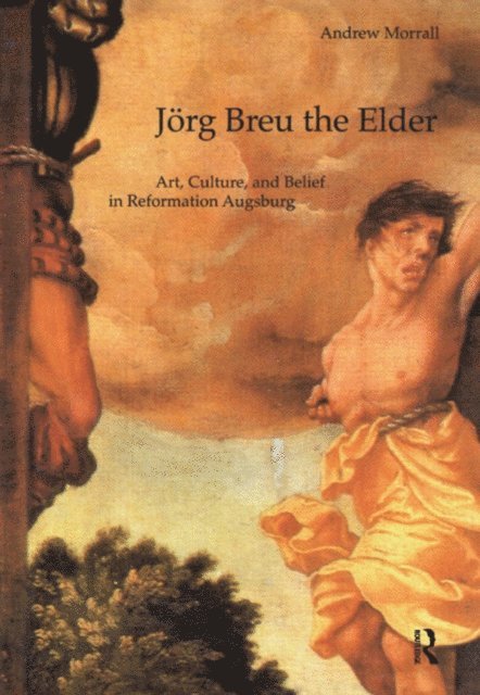 Andrew Morrall - Jorg Breu the Elder, E-bok