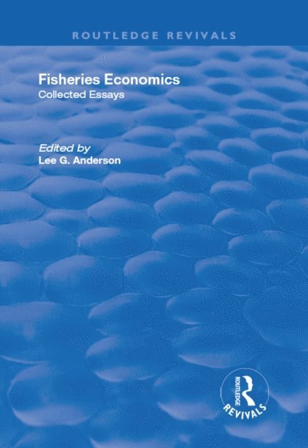 Lee G. Anderson - Fisheries Economics, Volume I, E-bok
