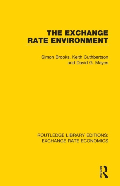 David G. Mayes, Keith Cuthbertson, Simon Brooks - Exchange Rate Environment, E-bok