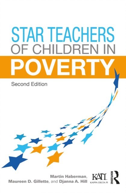 Djanna A. Hill, Maureen D. Gillette, Martin Haberman - Star Teachers of Children in Poverty, E-bok