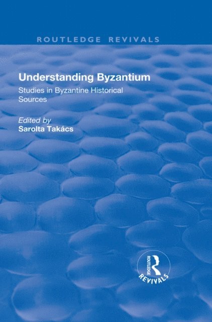 Paul Speck, Takacs Sarolta - Understanding Byzantium, E-bok