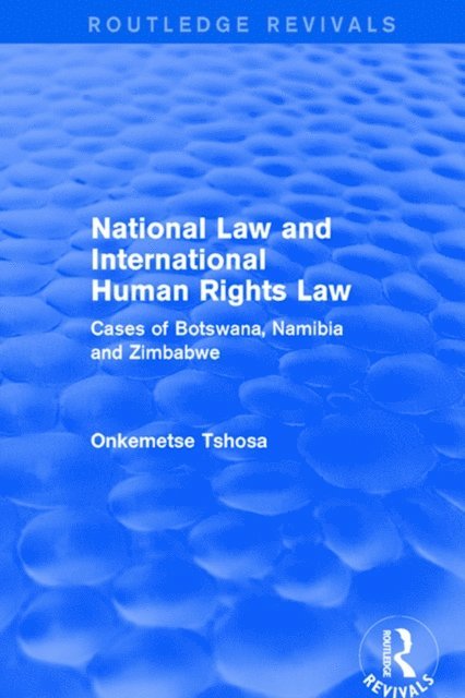 Onkemetse Tshosa - National Law and International Human Rights Law, E-bok. Tillgänglighet: Lägg i varukorg