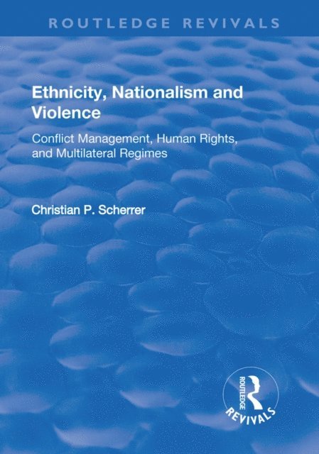 Christian P. Scherrer - Ethnicity, Nationalism and Violence, E-bok