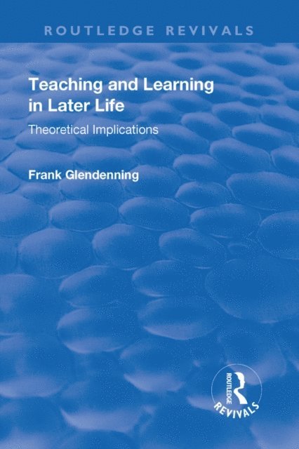 Frank Glendenning - Teaching and Learning in Later Life, E-bok
