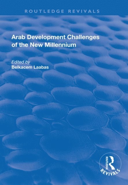 Belkacem Laabas - Arab Development Challenges of the New Millennium, E-bok